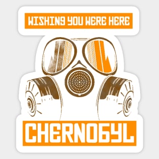 CHERNOBYL-WISHING YOU WERE HERE Sticker